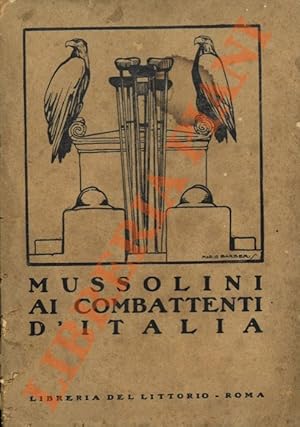 Mussolini ai combattenti d'Italia.