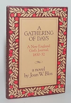 Seller image for Gathering of Days: A New England Girl's Journal 1830-32 (Newbery Medal) for sale by E. M. Maurice Books, ABAA