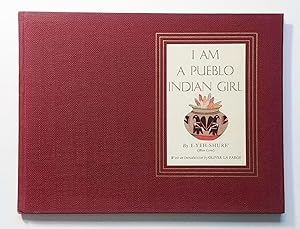 Image du vendeur pour I Am A Pueblo Indian Girl mis en vente par E. M. Maurice Books, ABAA