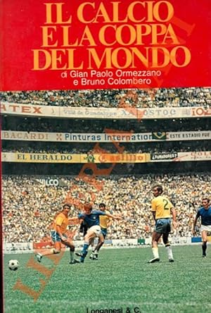 Bild des Verkufers fr Il calcio e la Coppa del mondo. zum Verkauf von Libreria Piani