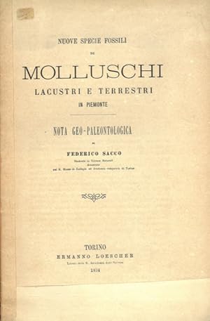 Nuove specie fossili di molluschi lacustri e terrestri in Piemonte. Nota geo-paleontologica.