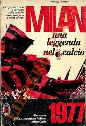 Immagine del venditore per Milan una leggenda nel calcio. venduto da Libreria Piani