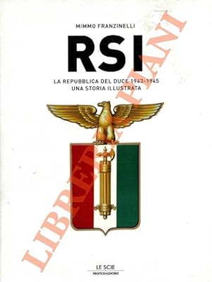 Bild des Verkufers fr RSI. La Repubblica del duce 1943-1945. zum Verkauf von Libreria Piani