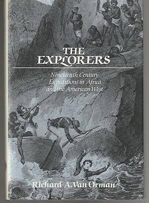 Seller image for The Explorers: Nineteenth-Century Expeditions in Africa and the American West for sale by Brenner's Collectable Books ABAA, IOBA