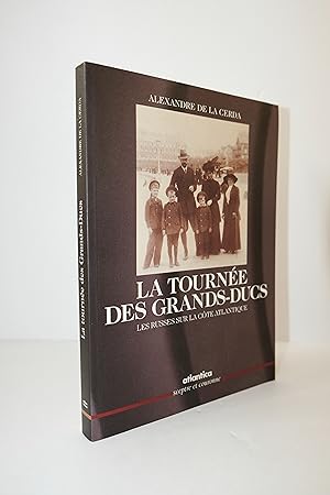 Image du vendeur pour La tourne des grands ducs, les russes sur la cte atlantique mis en vente par Librairie du Levant