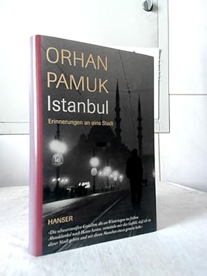 Istanbul : Erinnerungen an eine Stadt. Aus dem Türk. von Gerhard Meier.
