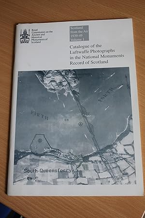 Seller image for Catalogue of the Luftwaffe Photographs in the National Monuments Record of Scotland (Scotland fom the Air 1939-49) Volume 1 for sale by Orb's Community Bookshop