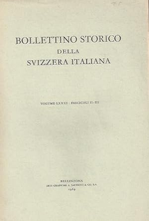 Bild des Verkufers fr Bollettino Storico della Svizzera Italiana - Volume LXXXI - Fascicoli II e III - Giugno-Settembre 1969 zum Verkauf von ART...on paper - 20th Century Art Books