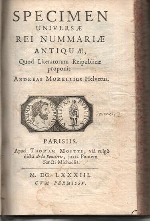 Seller image for SPECIMEN UNIVERSAE REI NUMMARIAE ANTIQUE Quod Lireratotum Reipublicae proponit for sale by dansmongarage