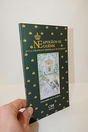 Image du vendeur pour Napolon III, Eugnie et la chapelle impriale de Biarritz mis en vente par Librairie du Levant