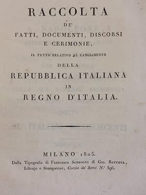 Raccolta de' fatti, documenti, discorsi e cerimonie, il tutto relativo al cangiamento della Repub...