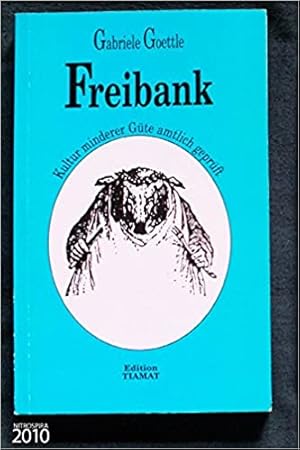 Imagen del vendedor de Freibank. Kultur minderer Gte amtlich geprft a la venta por Versandbuchhandlung Kisch & Co.