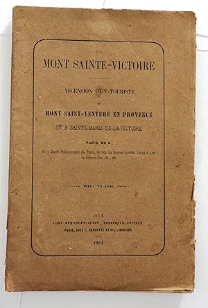 Le Mont Sainte-Victoire. Ascension d'un touriste au Mont Saint-Venture en Provence et à Sainte-Ma...