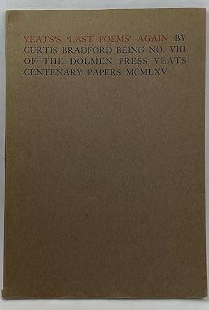 Yeats's 'Last Poems' Again Being No. VIII of The Dolmen Press Yeats Centenary Papers MCMLXV