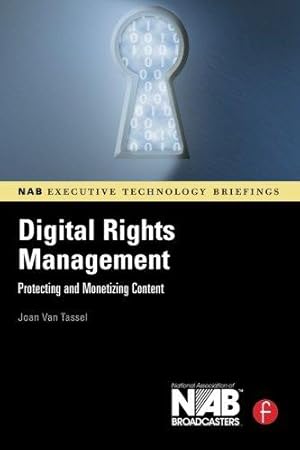 Immagine del venditore per Digital Rights Management: Protecting and Monetizing Content (Nab Executive Technology Briefings) venduto da WeBuyBooks