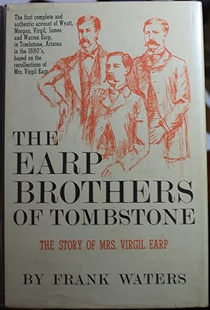 Imagen del vendedor de The Earp Brothers of Tombstone The Story of Mrs. Virgil Earp a la venta por Old West Books  (ABAA)