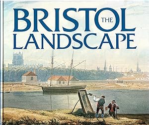 Seller image for The Bristol Landscape: The watercolours of Samuel Jackson, 1794-1869 for sale by Pendleburys - the bookshop in the hills