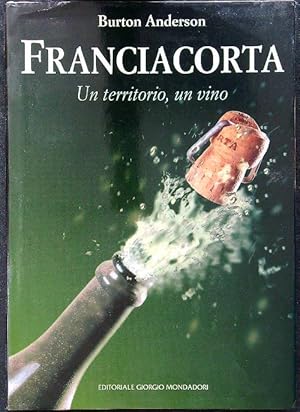 Bild des Verkufers fr Franciacorta. Un territorio, un vino zum Verkauf von Librodifaccia