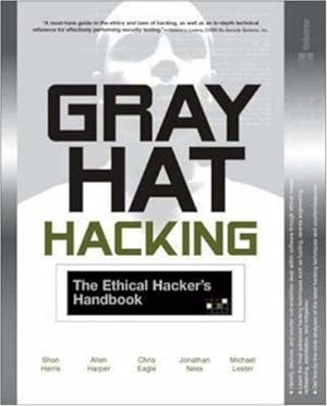 Bild des Verkufers fr GRAY HAT HACKING; THE ETHICAL HACKER'S HANDBOOK zum Verkauf von WeBuyBooks