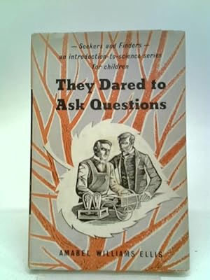 Bild des Verkufers fr They Dared to Ask Questions (Seekers & Finders S.) zum Verkauf von World of Rare Books
