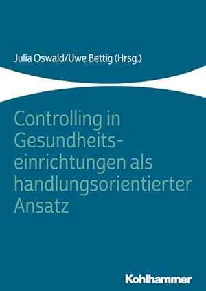 Seller image for Controlling in Gesundheitseinrichtungen als handlungsorientierter Ansatz for sale by BuchWeltWeit Ludwig Meier e.K.