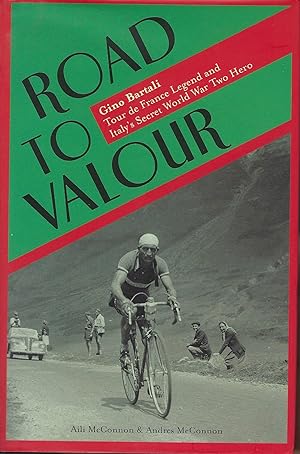 Image du vendeur pour Road to Valour: Gino Bartali ? Tour de France Legend and World War Two Hero. mis en vente par Deeside Books