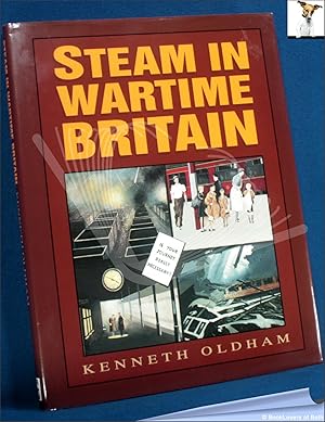 Seller image for Steam in Wartime Britain for sale by BookLovers of Bath