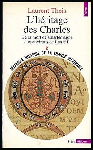 Bild des Verkufers fr Nouvelle histoire de la France mdivale, Tome 2 : L'hritage des Charles (De la mort de Charlemagne aux environs de l'an mil) - Edition ori zum Verkauf von Ammareal