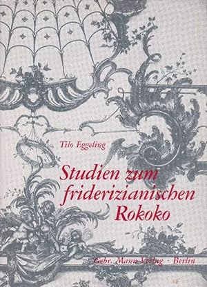 Seller image for Studien zum friderizianischen Rokoko. Georg Wenceslaus von Knobelsdorff als Entwerfer von Innendekorationen. for sale by La Librera, Iberoamerikan. Buchhandlung