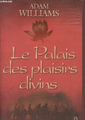 Immagine del venditore per Le palais des plaisirs divins - roman. venduto da Le-Livre