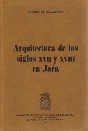 Bild des Verkufers fr Arquitectura de los siglos XVII y XVIII en Jan. zum Verkauf von La Librera, Iberoamerikan. Buchhandlung