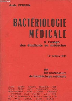 Image du vendeur pour Bactriologie mdicale  l'usage des tudiants en mdecine - 12e dition 1984. mis en vente par Le-Livre