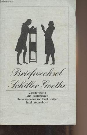 Bild des Verkufers fr Der Briefwechsel zwischen Schiller und Goethe, zweiter band - "Insel taschenbuch" n250 zum Verkauf von Le-Livre