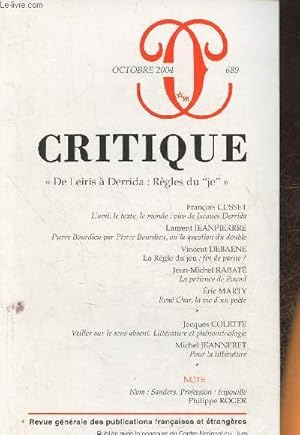 Bild des Verkufers fr Critique, revue gnrale des publications franaises et trangres - Tome LX- n689- Octobre 2004-Sommaire: Franois Cusset: l'ami, le texte, le monde. Vies de Jacques Derrida- Chaques fois unique, la fin du monde- Laurent Jeanpierre: Pierre Bourdieu par zum Verkauf von Le-Livre