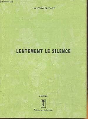 Bild des Verkufers fr Lentement le silence zum Verkauf von Le-Livre