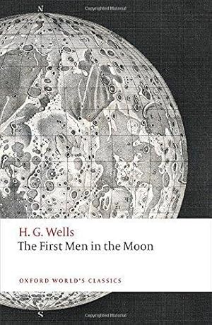 Bild des Verkufers fr The First Men in the Moon (Oxford World's Classics) zum Verkauf von WeBuyBooks
