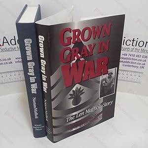 Seller image for Grown Gray in War : The Len Maffioli Story for sale by BookAddiction (ibooknet member)