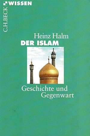 Seller image for Der Islam. Geschichte und Gegenwart for sale by Schueling Buchkurier