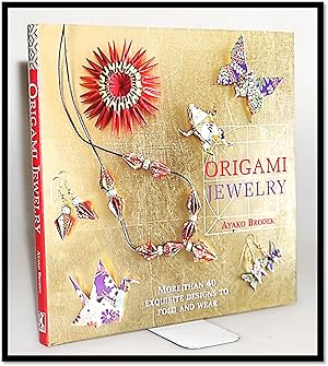 Immagine del venditore per Origami Jewelry: More Than 40 Exquisite Designs to Fold and Wear venduto da Blind-Horse-Books (ABAA- FABA)