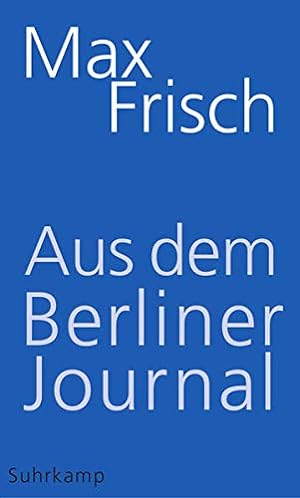 Seller image for Aus dem Berliner Journal. Herausgegeben von Thomas Strssler unter Mitarbeit von Birgit Unser for sale by Schueling Buchkurier