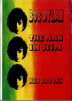 Bob Dylan. The man in him