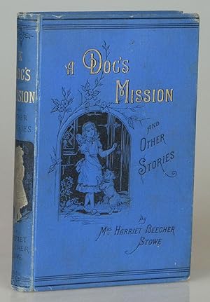 A Dog's mission; or, the Story of the Old Avery house, and Other Stories