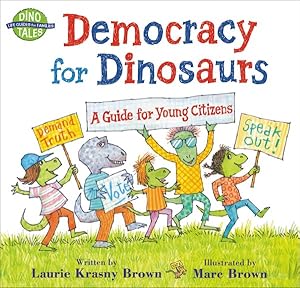 Seller image for Democracy for Dinosaurs : A Guide for Young Citizens for sale by GreatBookPrices
