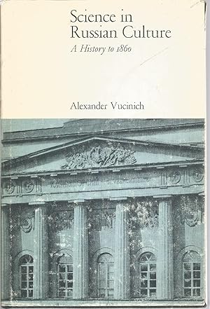 Bild des Verkufers fr Science in Russian Culture: A History to 1860 zum Verkauf von The Book Junction