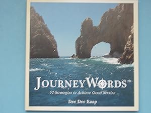 Image du vendeur pour Journey Words 52 Strategies to Achieve Great Service mis en vente par PB&J Book Shop