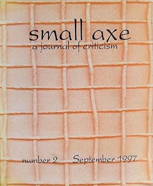 Small Axe : A Journal Of Criticism, Number 2, September 1997