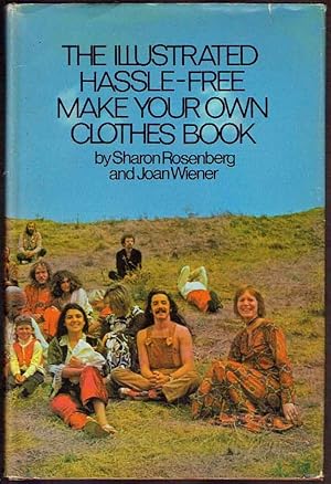 Seller image for The Illustrated Hassle-Free Make Your Own Clothes Book for sale by Bookworks