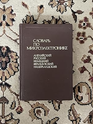Seller image for Dictionary of Microelectronics (English, Russian, German, French, Dutch) for sale by Bibliophiles Inc.