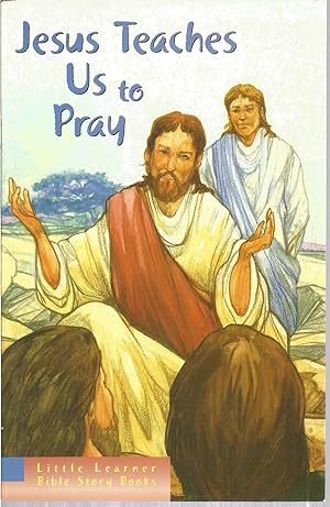 Seller image for Jesus Teaches Us to Pray for sale by The Book Junction