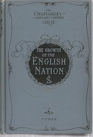 Bild des Verkufers fr The Growth of the English Nation (Chautauqua Literary and Science Circle) zum Verkauf von The Book Junction